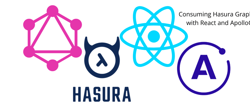 Cover image for Using Hasura GraphQL Db with React and ApolloClient