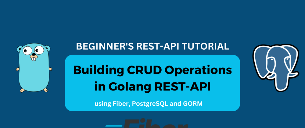 Cover image for Building CRUD Operations in Golang 🎉