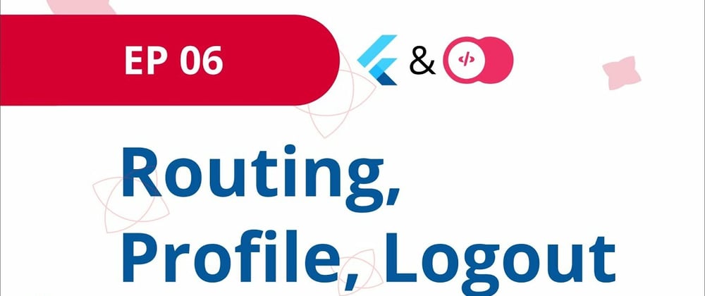 Cover image for Routing, Profile Page and Logging User Out