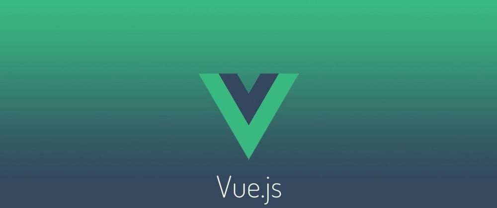 Cover image for Vue.js 101 - part 1: First step