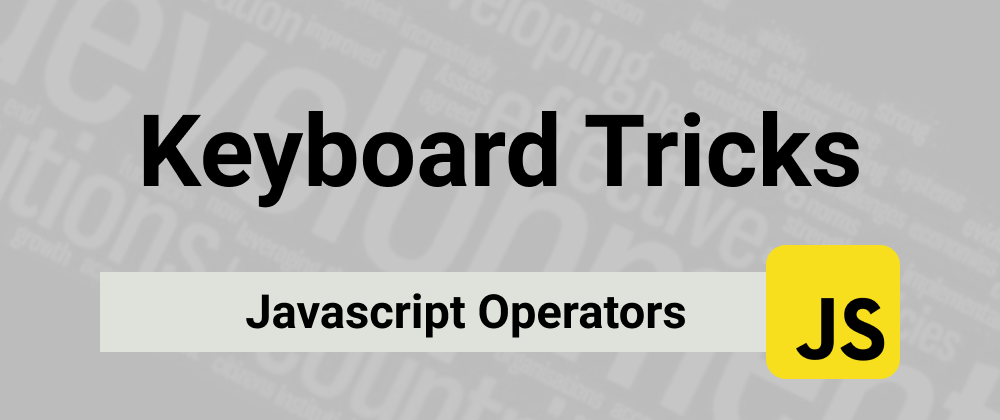 Cover image for Javascript Operators with AutoHotKey