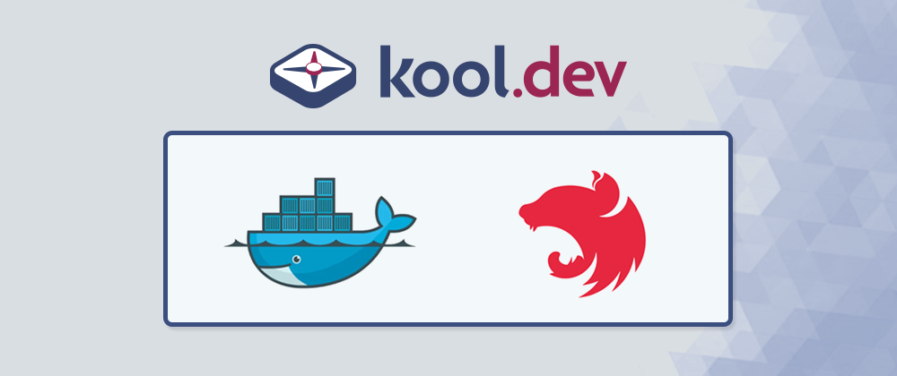 Cover image for Running NestJS on Docker is Really Easy with Kool