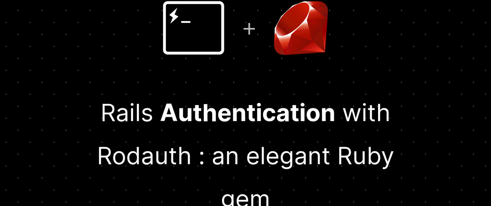 Cover image for Rails authentication with Rodauth, an elegant Ruby gem