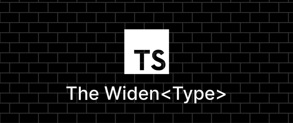 Cover image for A utility type for widening types