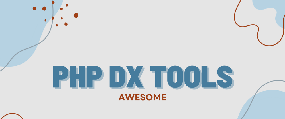 Cover image for 🌹 Awesome development tools for PHP 2023