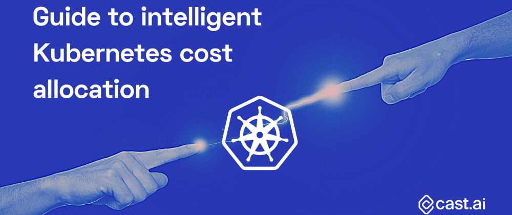 Cover image for Keep your AWS Kubernetes costs in check with intelligent allocation
