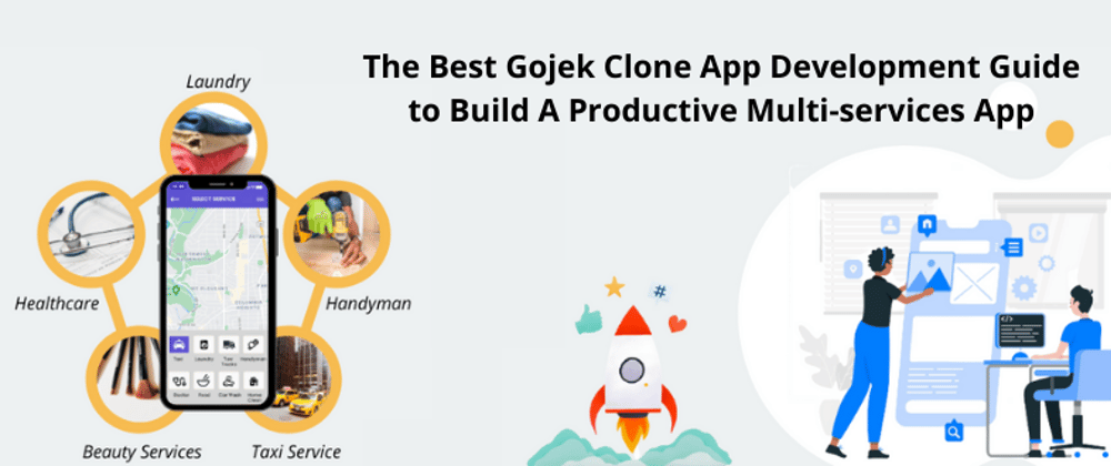 Cover image for The Best Gojek Clone App Development Guide to Build A Productive Multi-services App