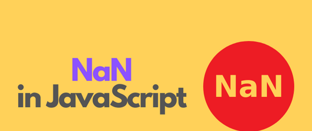 Cover image for #6) What is NaN property in JavaScript❓