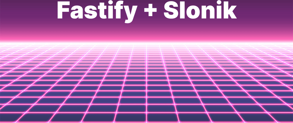Cover image for Integrating Fastify with Slonik