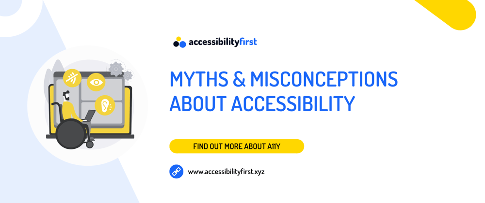 Cover image for Myths and Misconceptions About Accessibility