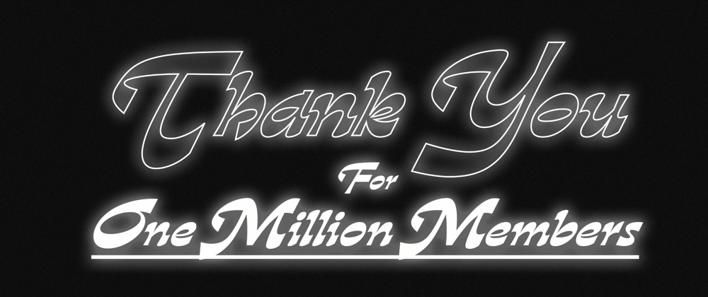 Cover image for Welcome @devintelbyte, the 1 millionth registered DEV!