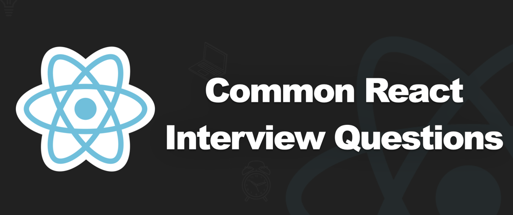 Cover image for React Interview Questions (Entry - Junior Level)