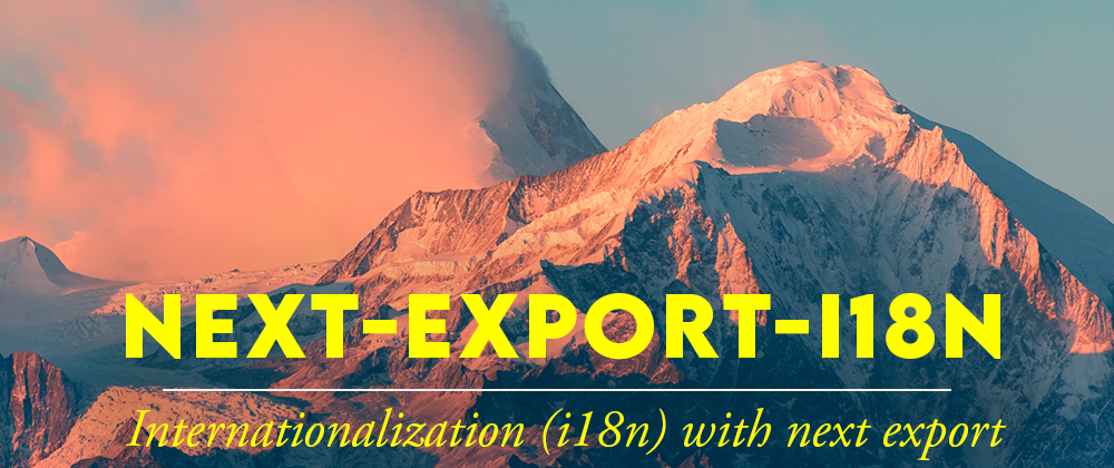 Cover image for next-export-i18n v2.1.0: support for react v18 and next v12