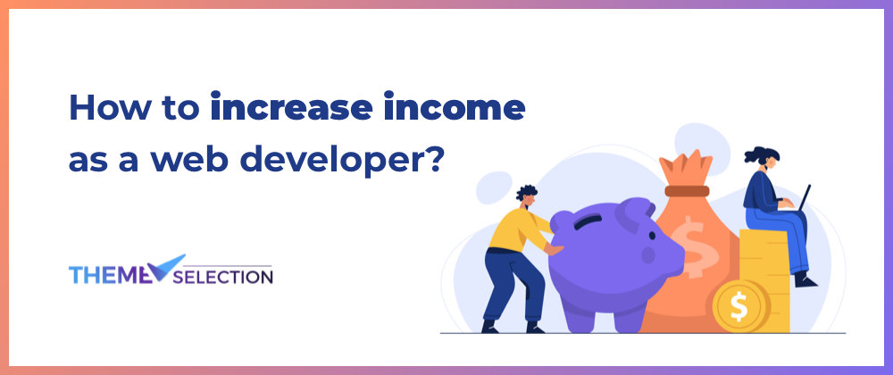 Cover image for How to increase income as a web developer in 2024?