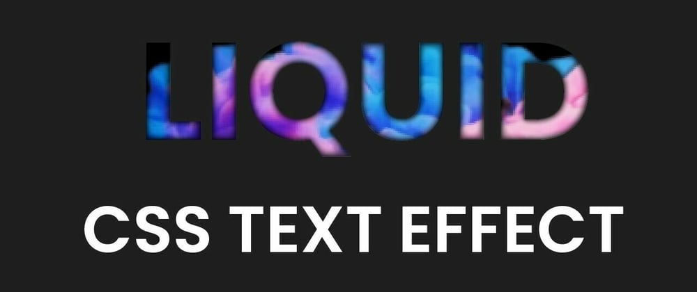 Cover image for CSS Liquid Text Effect