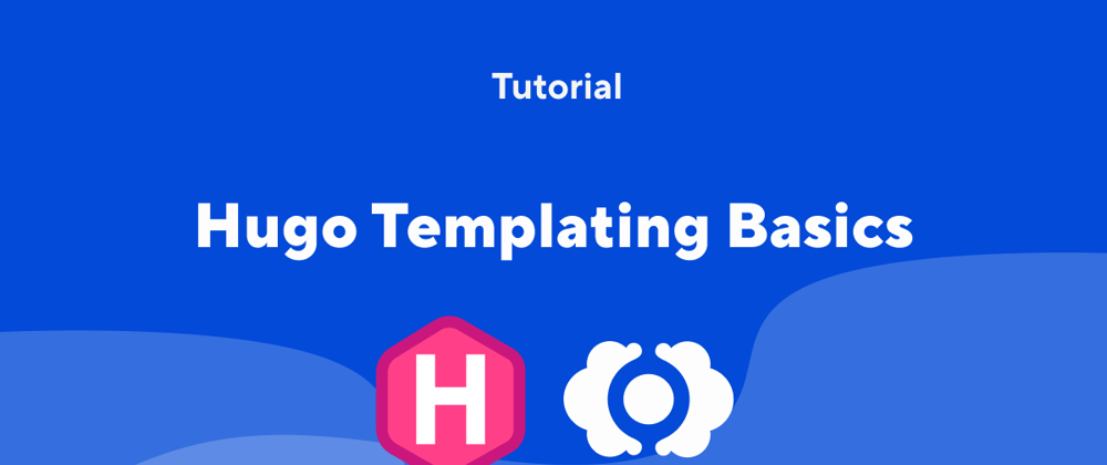 Cover image for Hugo Templating Basics