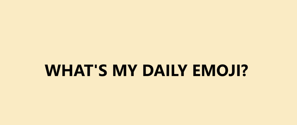Cover image for Daily Emoji - My first NextJS project