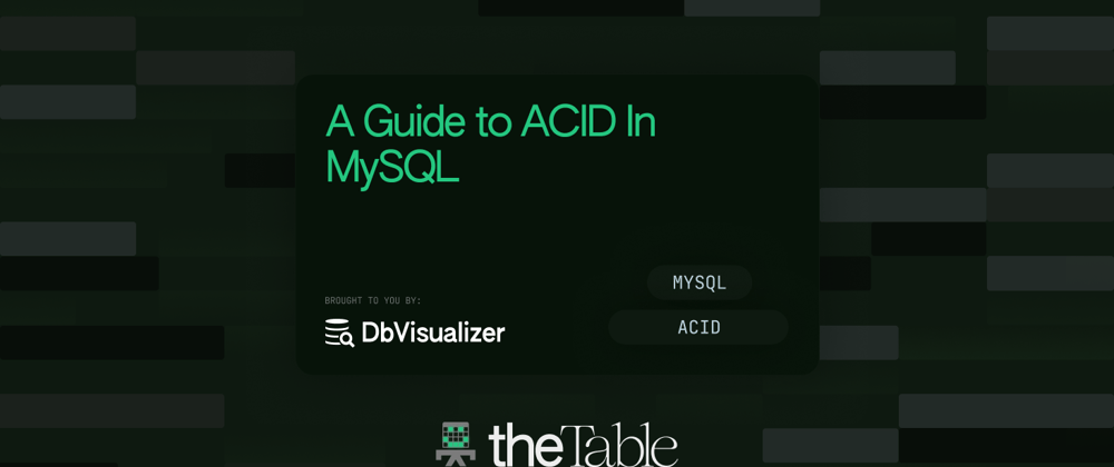 Cover image for A Guide to ACID In MySQL