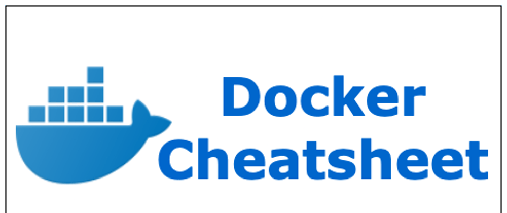 Cover image for Docker Cheatsheet