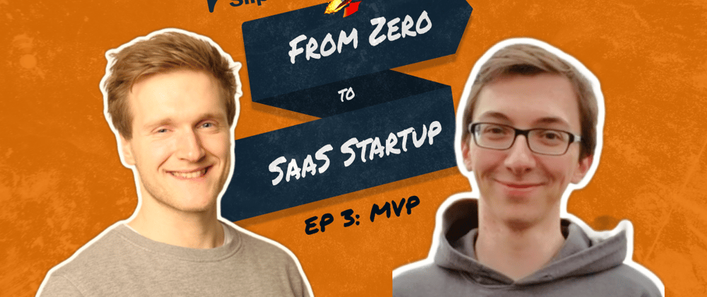 Cover image for What We Focus Our MVP on - Zero to Startup EP 3