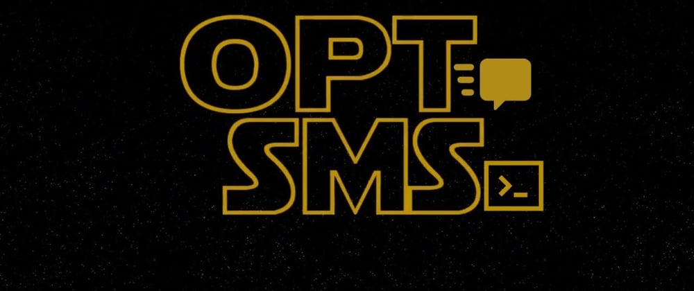 Cover image for 🚀 opt-sms awakens 📲