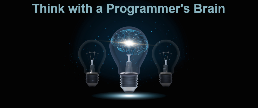 Cover image for Think With A Programmer's Brain