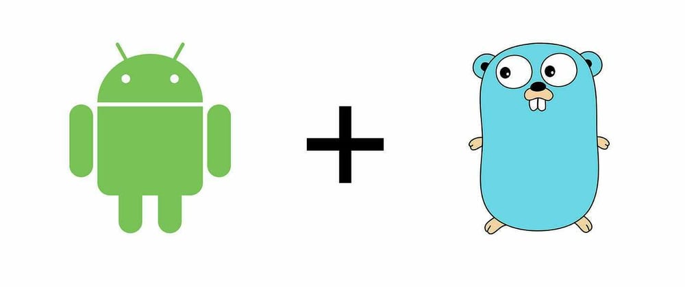 Cover image for Using Golang + Gomobile To Build Android Application (with code)