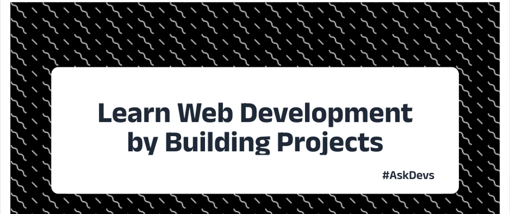 Cover image for Learn Web Development by Building Projects