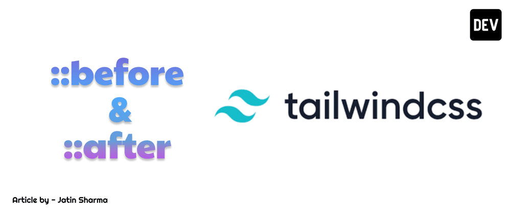 Cover image for How to use ::before and ::after in Tailwind CSS