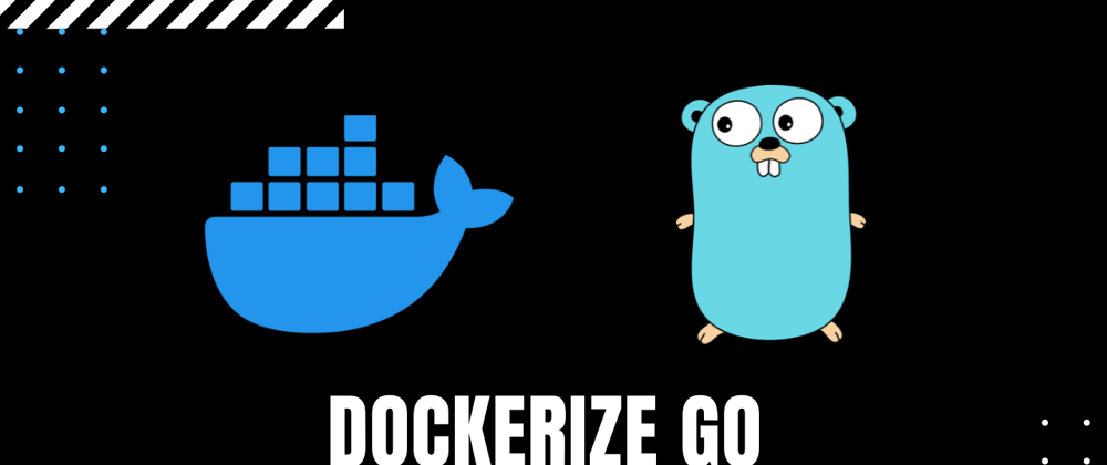 Cover image for Dockerize your Go app