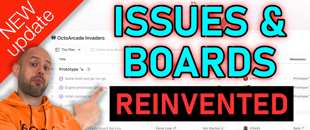 Cover image for The NEW GitHub Issues and Boards are HERE and they are COOL!