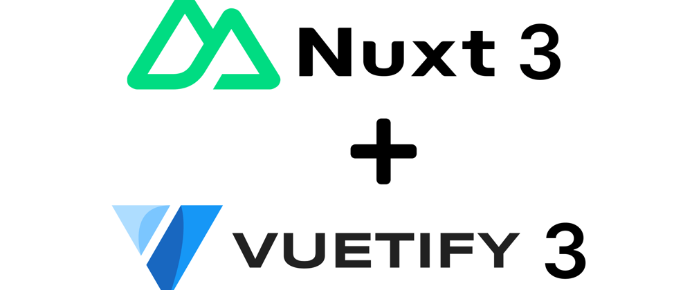 Cover image for Setting Up Nuxt 3 with Vuetify 3: A Comprehensive Guide