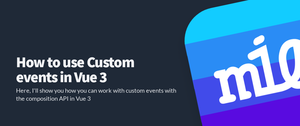 Cover image for How to use Custom events in Vue 3