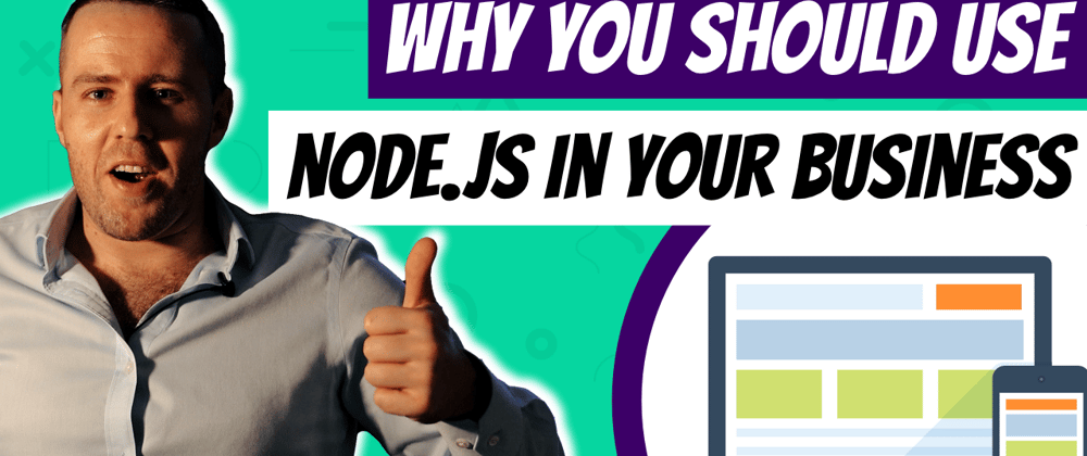 Cover image for Why You Should Use Node.js in Your Business