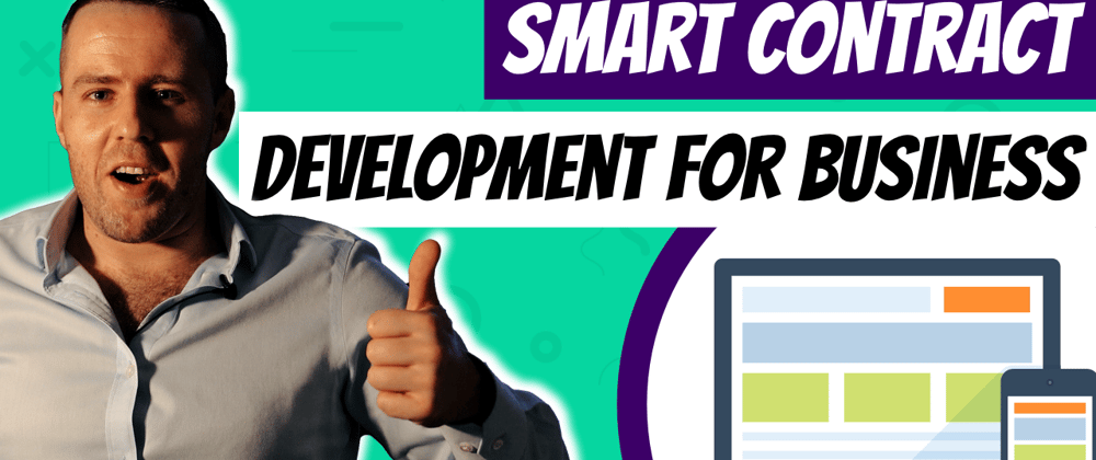 Cover image for Smart Contract Development Guide for Business Owners