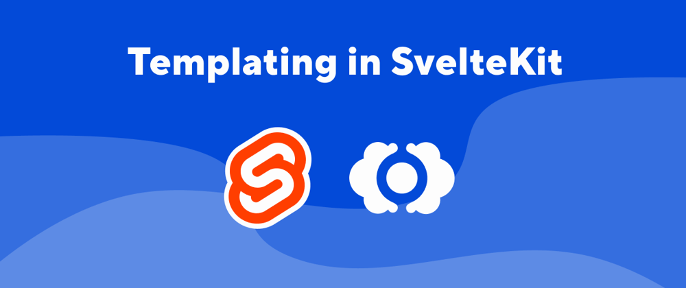 Cover image for Templating in SvelteKit