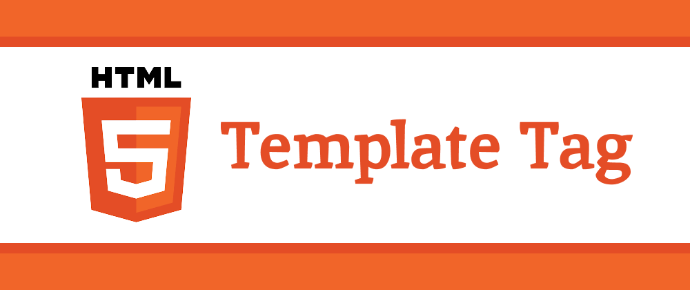 Cover image for HTML Template Tag Explained