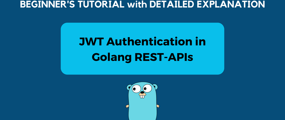Cover image for JWT Authentication in Go