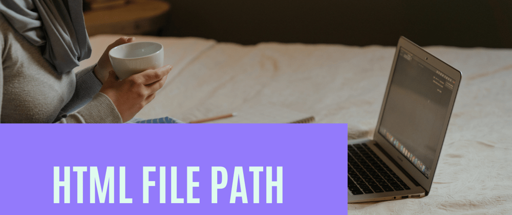 Cover image for Html Tutorial: HTML File path, Charset and Meta