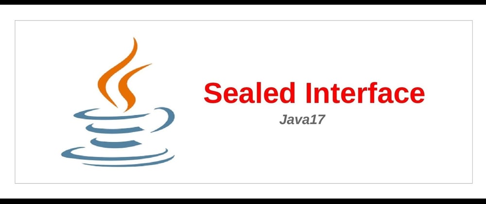 Cover image for Can Sealed Interfaces in Java Improve Code Security?