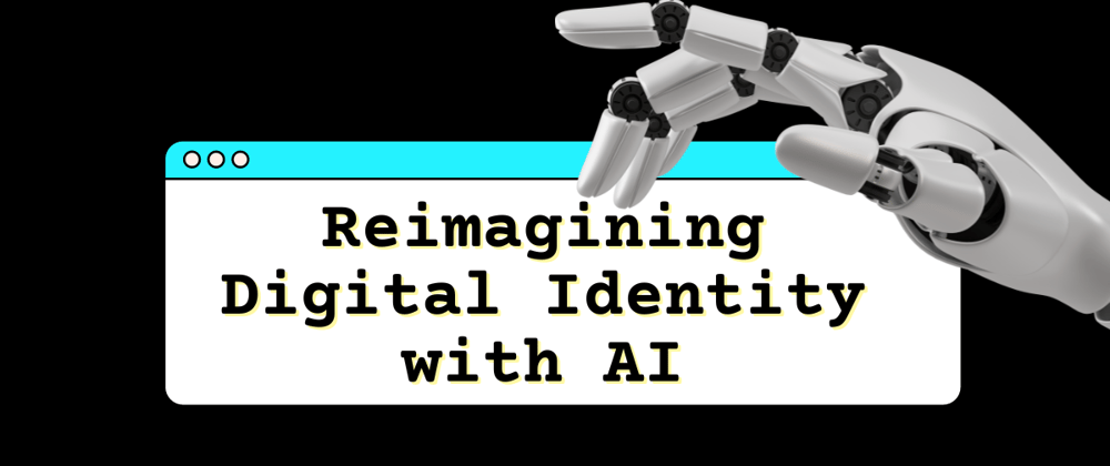 Cover image for Web5 Meets Generative AI: Reimagining the Future of Digital Identity with Netonomy