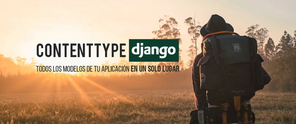 Cover image for ¿Qué hace la aplicación ContentType en Django?