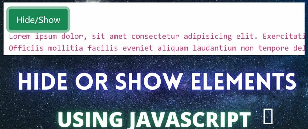 Cover image for Hide or show Elements/div in HTML Using JavaScript and Css