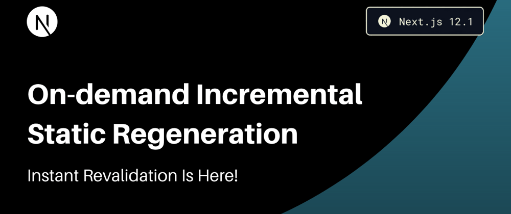 Cover image for On-demand Incremental Static Regeneration is Here!!!