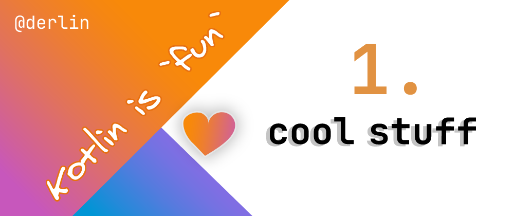 Cover image for Kotlin is `fun` - Some cool stuff about Kotlin functions