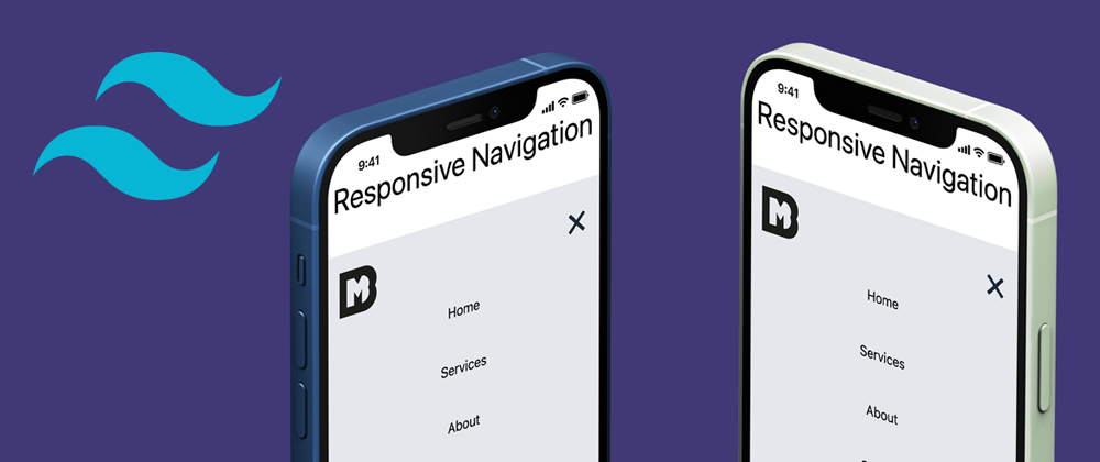 Cover image for How to Build a Mobile-friendly, Fully Responsive Website Navigation Using Tailwind CSS