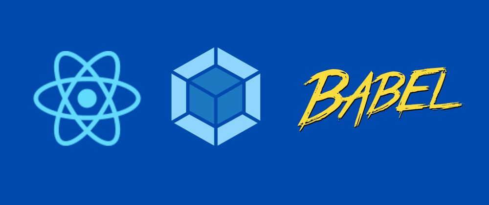 Cover image for Setting Up React, Babel, & Webpack Without Create-React-App🚀