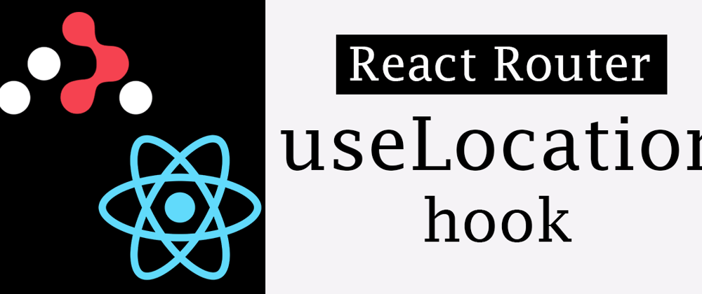 Cover image for useLocation Hook in React Router