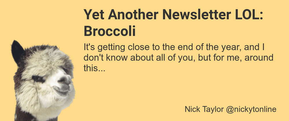 Cover image for Yet Another Newsletter LOL: Broccoli
