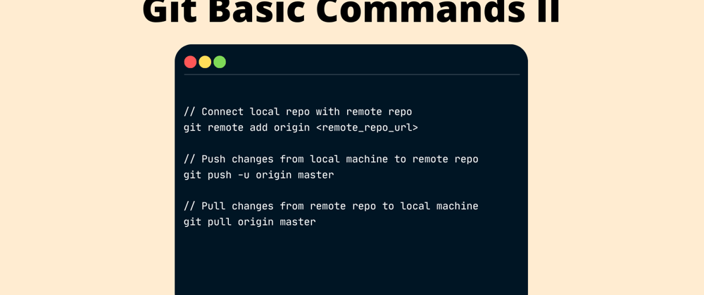 Cover image for Push your code to remote repo - Getting Started with Git Basics 2